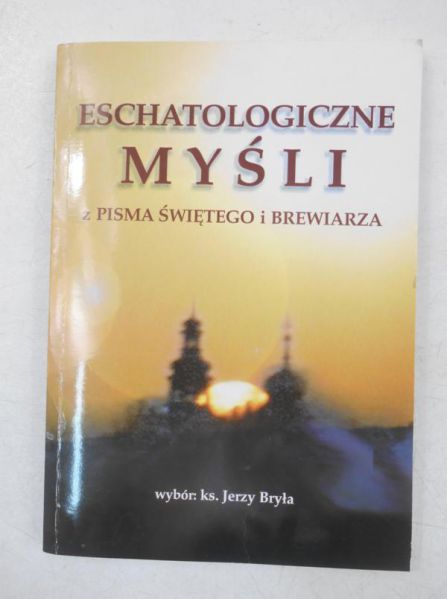 Eschatologiczne myśli z Pisma Świętego i Brewiarza