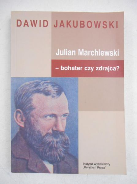 Julian Marchlewski - bohater czy zdrajca?
