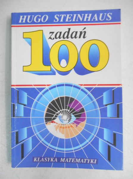 Steinhaus Hugo - 100 zadań. Klasyka matematyki