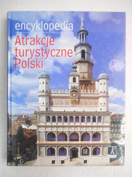 Karolczuk-Kędzierska Monika (red.) - Encyklopedia. Atrakcje turystyczne Polski