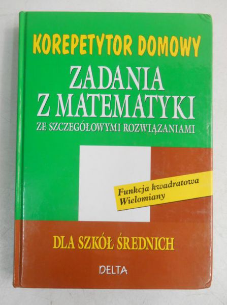 Zadania z matematyki ze szczegółowymi rozwiązaniami