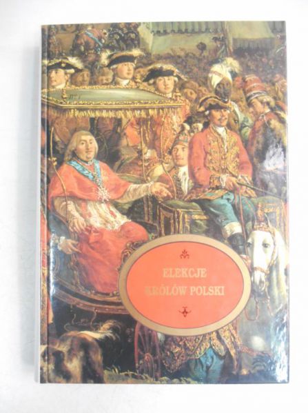  Marek Tarczyński - Elekcje królów Polski