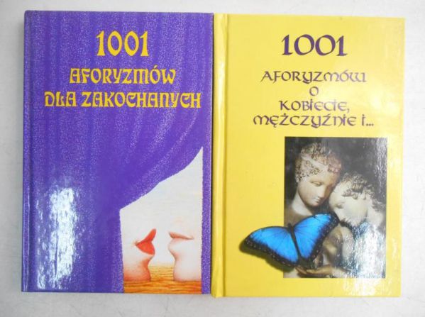 1001 aforyzmów dla zakochanych / 1001 aforyzmów o kobiecie, mężczyźnie i ...