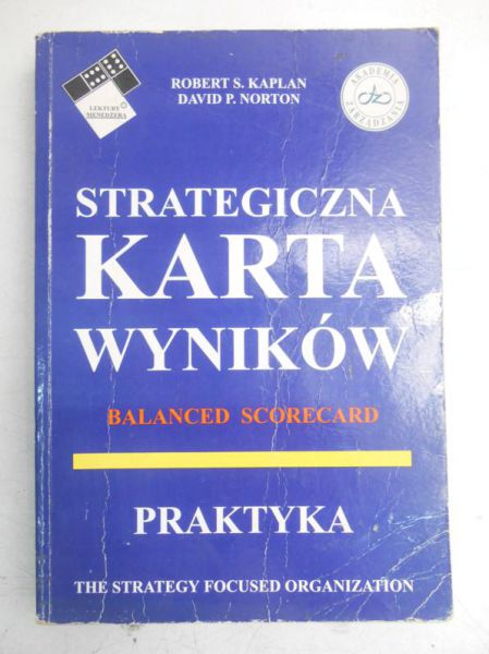 Kaplan Robert S. - Strategiczna karta wyników