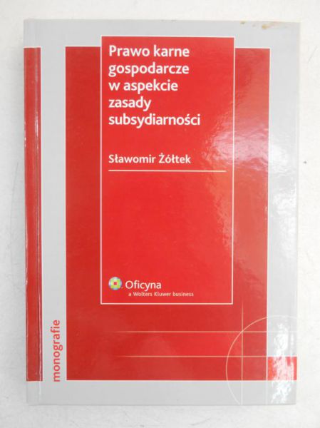 Prawo karne, gospodarcze w aspekcie zasady subsydiarności