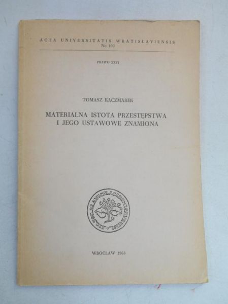 Materialna istota przestępswa i jego ustawowe znamiona