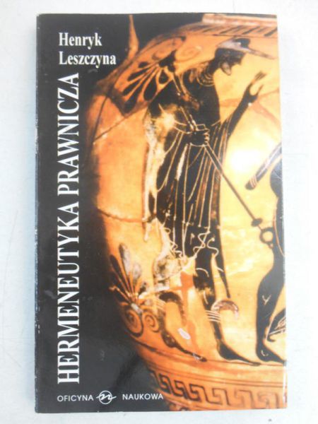 Leszczyna Henryk - Hermeneutyka prawnicza