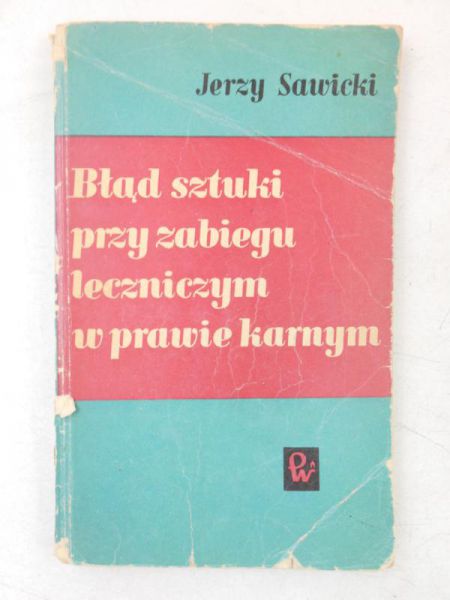 Błąd sztuki przy zabiegu leczniczym w prawie karnym