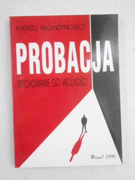Probacja. Wychowanie do wolności