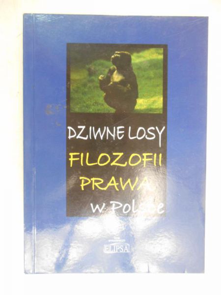 Szyszkowska Maria (red.) - Dziwne losy filozofii prawa w Polsce