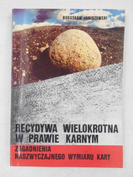 Janiszewski Bogusław - Recydywa wielokotna w prawie karnym