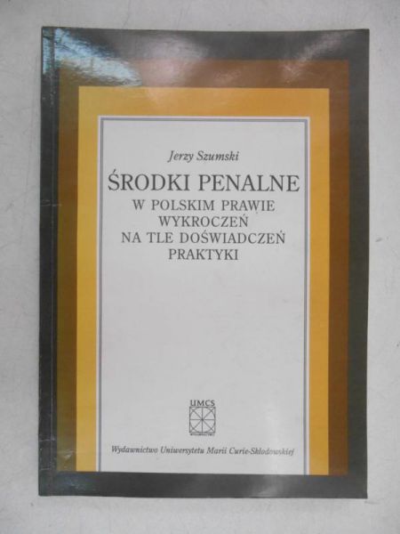 Środki penalne w polskim prawie wkroczeń na tle doświadczeń praktyki