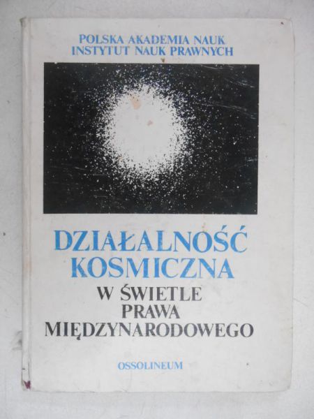 Działalność kosmiczna w świetle prawa międzynarodowego