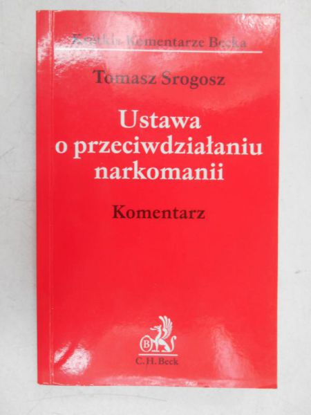 Ustawa o przeciwdziałaniu narkomanii. Komentarz