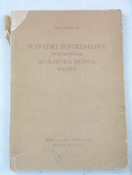 Wypadki postrzałowe spowodowane myśliwską bronią palną