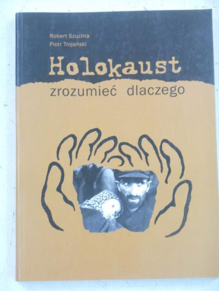 Holokaust. Zrozumieć dlaczego