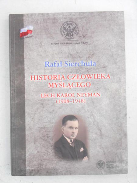 Historia człowieka myślącego. Lech Karol Neyman (1908-1948)