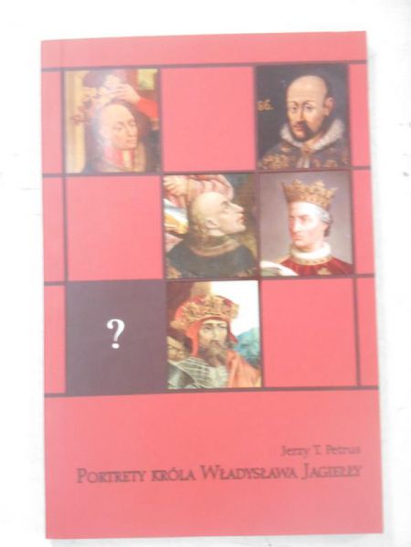 Portrety króla Władysława Jagiełły