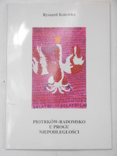 Piotrków-Radomsko u progu niepodległości
