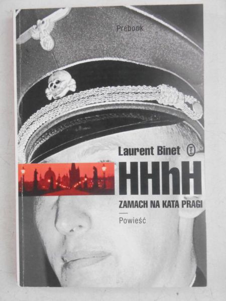 Binet Laurent  -  HHhH: zamach na kata Pragi