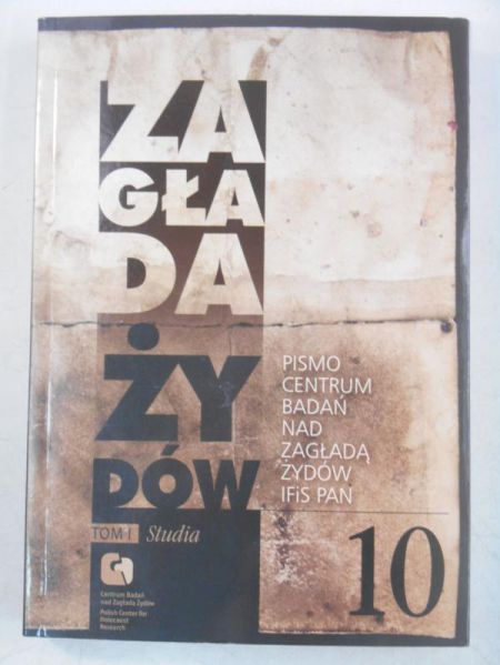 Zagłada Żydów. Tom I