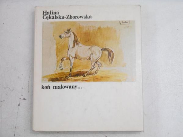Cękalska-Zborowska  - Koń malowany