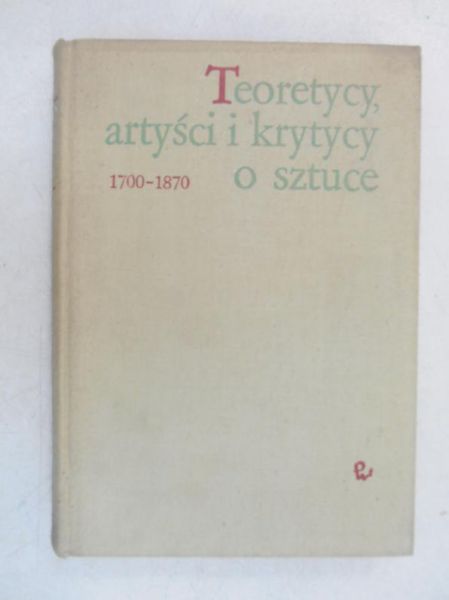 Teoretycy, artyści i krytycy o sztuce 1700-1870
