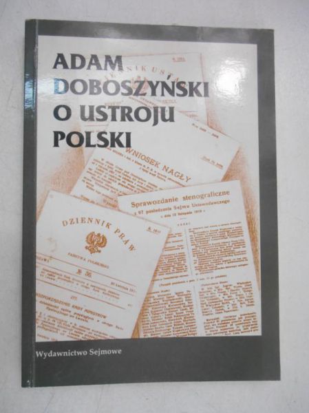 Doboszyński Adam - O ustroju Polski
