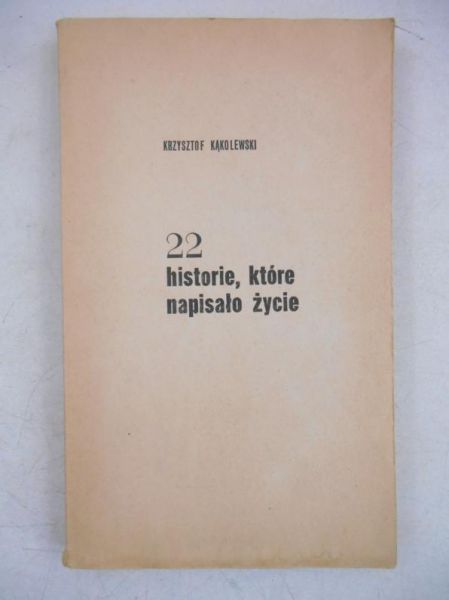 22 historie, które napisało życie