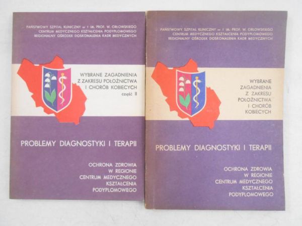Wybrane zagadnienia z zakresu położnictwa i chorób kobiecych, część I-II