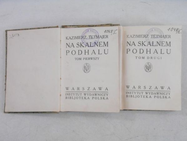 Na skalnem Podhalu, Tomy: I - II, 1930 r.