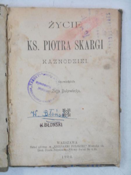Życie ks. Piotra Skargi Kaznodziei, 1904 r.