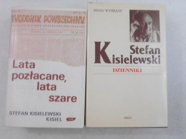 Kisielewski Stefan - Dzienniki oraz Lata pozłacane, lata szare