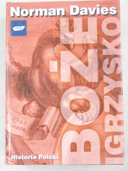 Davies Norman - Boże igrzysko. Historia Polski