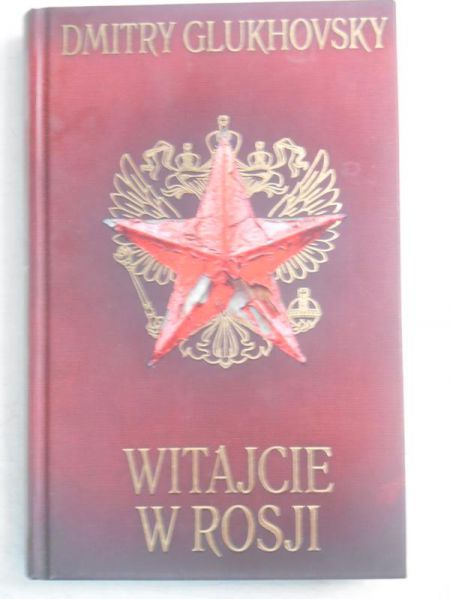 Glukhovsky Dmitry - Witajcie w Rosji