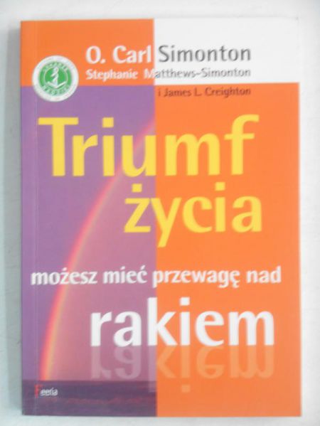 Triumf życia. Możesz mieć przewagę nad rakiem
