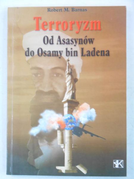 Barnas Robert  - Terroryzm. Od Asasynów do Osamy bin Ladena