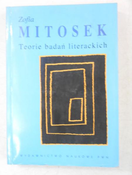 Mitosek Zofia - Teorie badań literackich