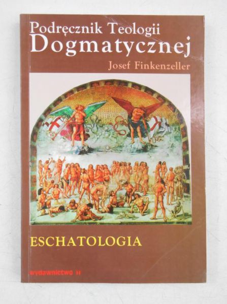 Finkenzeller Josef - Eschatologia