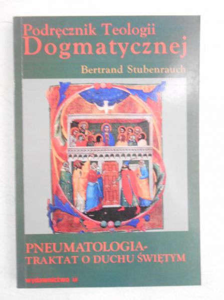 Pneumatyologia - Traktat o Duchu Świętym