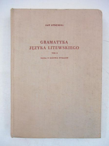 Gramatyka języka Litewskiego. Nauka o budowie wyrazów, Tom II