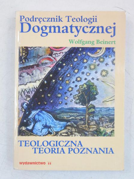 Beinert Wolfgang - Teologiczna teoria poznania