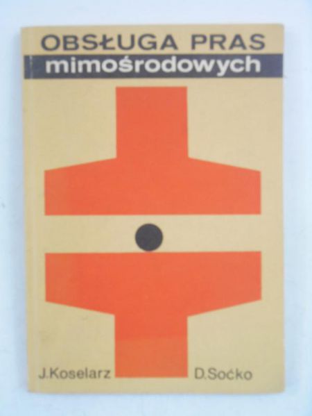 Koselarz J., Soćko D. - Obsługa pras mimośrodowych