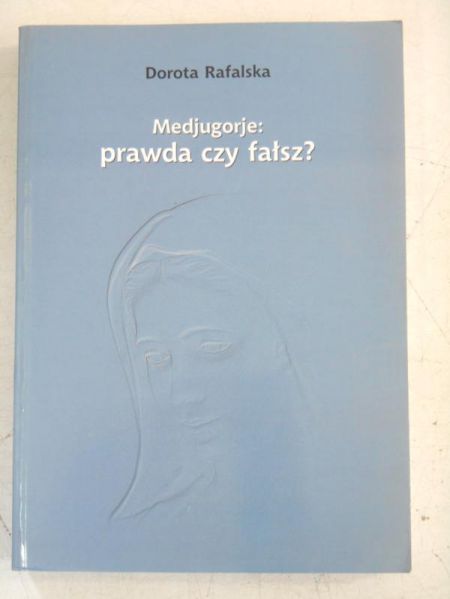 Medjugorje: prawda czy fałsz?