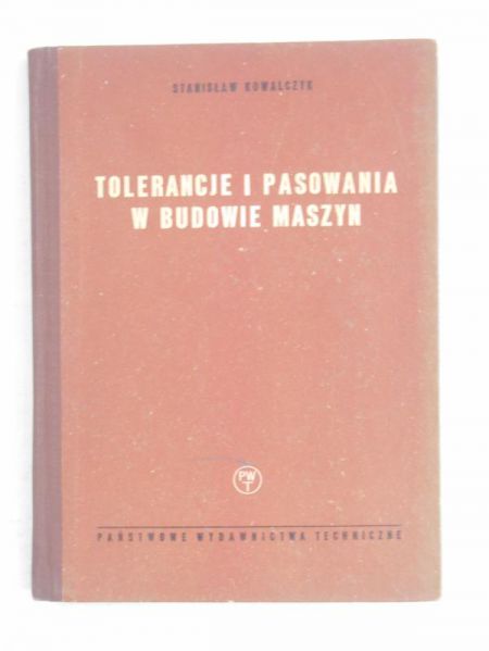Tolerancje i pasowania w budowie maszyn