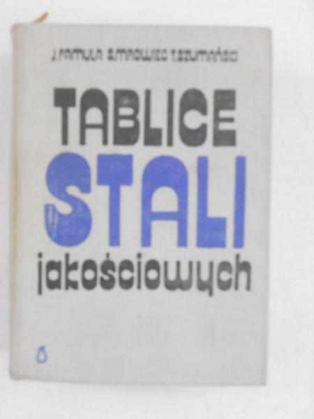 Famuła J., Mrowiec S.,   - Tablice stali jakościowych