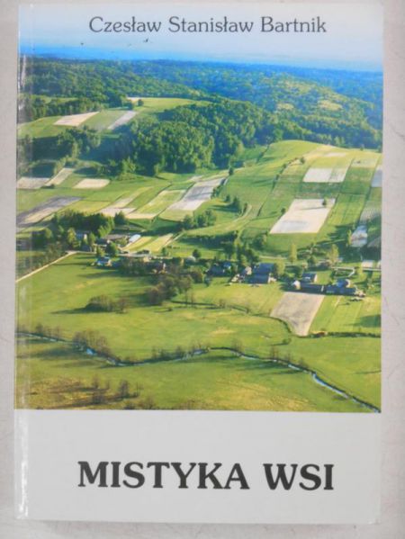 Bartnik Czesław  - Mistyka wsi