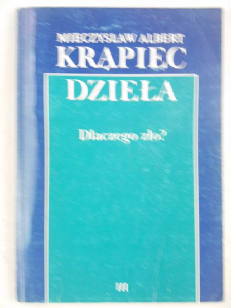 Dzieła: Dlaczego zło?, Tom III