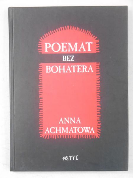 Achmatowa Anna - Poemat bez bohatera