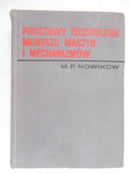 Podstawy technologii montażu maszyn i mechanizmów